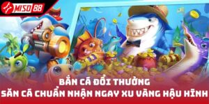 Bắn Cá Đổi Thưởng - Săn Cá Chuẩn Nhận Ngay Xu Vàng Hậu Hĩnh 9 ban ca doi thuong thumb