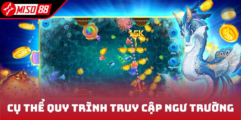 Bắn Cá Tiểu Tiên - Trải Nghiệm Đại Dương Săn Kho Báu Thú Vị 7 Cụ thể quy trình truy cập ngư trường
