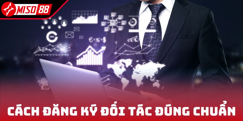 Đại Lý Miso88 2 Cách đăng ký đối tác đúng chuẩn