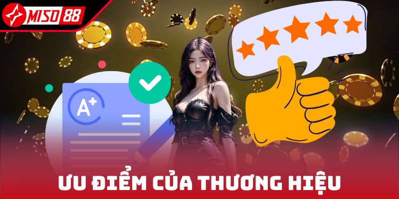 Giới Thiệu Miso88 2 Ưu điểm của thương hiệu