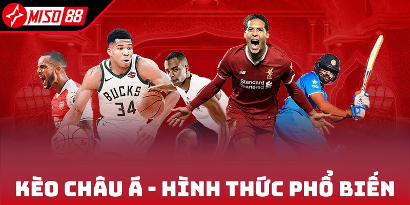 Kèo châu Á là hình thức cược bóng đá online phổ biến nhất 