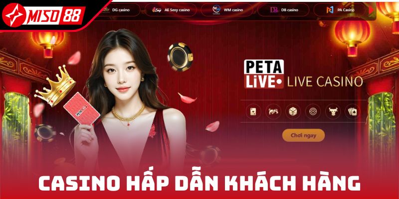 MISO88 22 Casino hấp dẫn khách hàng