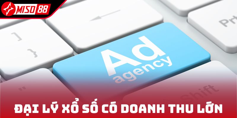 MISO88 26 Đại lý xổ số có doanh thu lớn