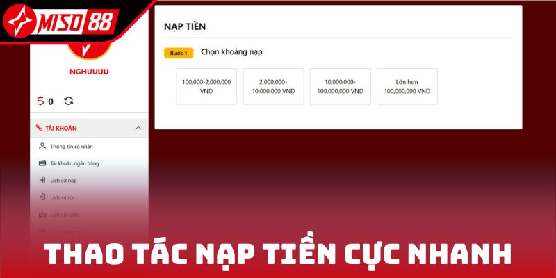 MISO88 25 Thao tác nạp tiền cực nhanh
