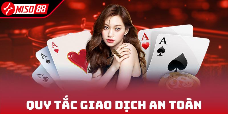 Điều Khoản Sử Dụng Miso88 2 Quy tắc giao dịch tài chính phải an toàn, minh bạch