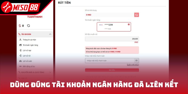 Rút Tiền Miso88 1 Dùng đúng tài khoản ngân hàng đã liên kết