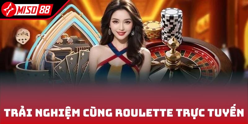 Roulette Trực Tuyến - Tham Gia Đánh Bạc Nhận Thưởng Liền Tay 5 Trải nghiệm hấp dẫn cùng Roulette trực tuyến