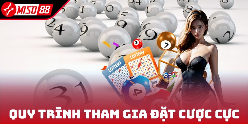 Xổ Số 3 Miền - Loại Hình Giải Trí Thịnh Hành Tại Miso88 7 Quy trình tham gia đặt cược cực nhanh