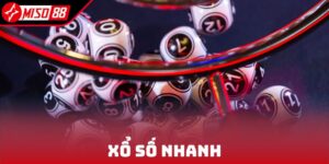 Xổ Số Nhanh - Nhận Thưởng Tiền Tỷ Mỗi Ngày Tại Miso88 6 xo so nhanh
